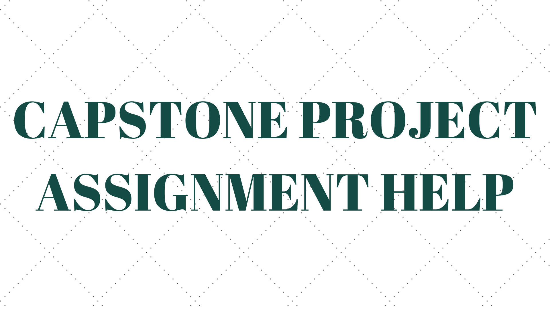 Capstone Project Assignment Help