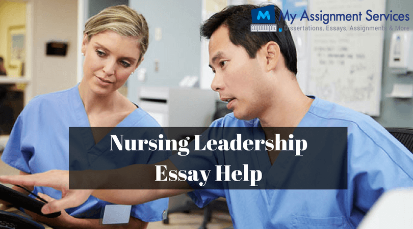 Nursing Leadership Essay Help